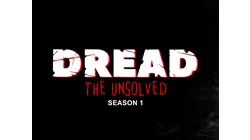 Dread The Unsolved: Season 1