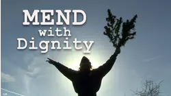 MEND With Dignity