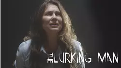 The Lurking Man: Uncut