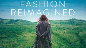 Fashion Reimagined