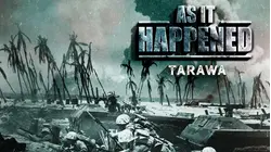 As It Happened: Tarawa