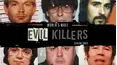 World's Most Evil Killers
