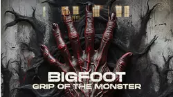 Bigfoot: Grip of The Monster
