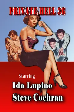 PRIVATE HELL 36 Ida Lupino Steve Cochran