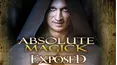 Absolute Magick Exposed