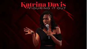 Katrina Davis: Figuring it Out