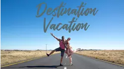 Destination Vacation