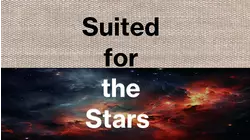 Suited for the Stars