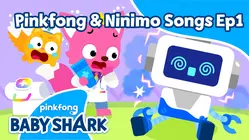 Pinkfong & Ninimo Songs Ep1