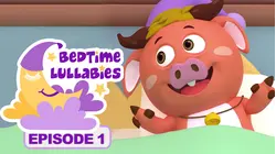 Bedtime Lullabies - Episode 1