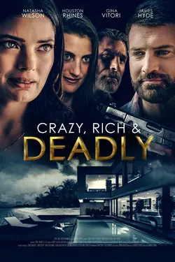 Crazy, Rich and Deadly