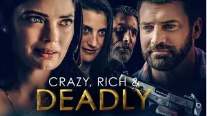 Crazy, Rich and Deadly