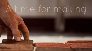 A Time for Making