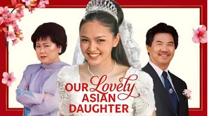 Our Lovely Asian Daughter