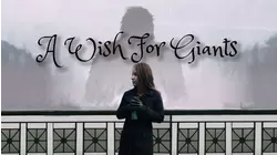 A Wish For Giants