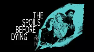 The Spoils Before Dying