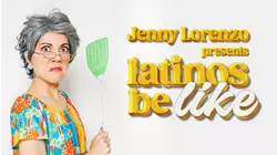 Jenny Lorenzo Presents Latinos Be Like