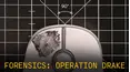 Forensics: Operation Drake