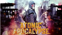 ATOMIC APOCALYPSE