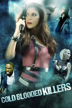 Cold Blooded Killers