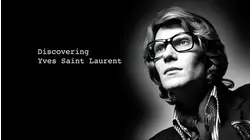 Discovering Yves Saint Laurent