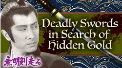 Deadly Swords in Search of Hidden Gold