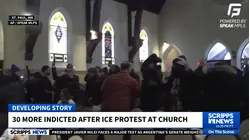 30 more people indicted after ICE protest in Minnesota church