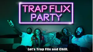 Trap Flix Party
