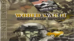 World War II: Cause and Effects