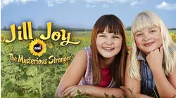 Jill, Joy & The Mysterious Stranger