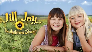 Jill, Joy & The Mysterious Stranger