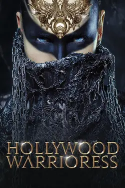 Hollywood Warrioress: The Movie