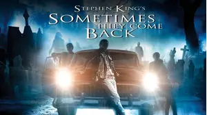 Stephen King's Sometimes They Come Back