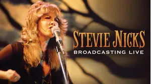 Stevie Nicks: Broadcasting Live