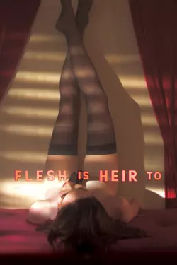Flesh Is Heir To