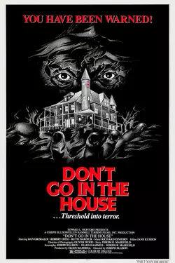 Don't Go in the House