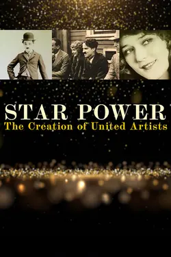 Star Power: The Creation of United Artists