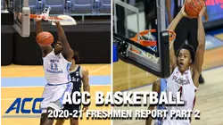 ACC Basketball 2020-21 Freshman Report Part 2