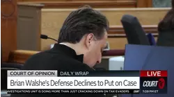 Brian Walshe's Defense Declines to Put on Case | Court of Opinion