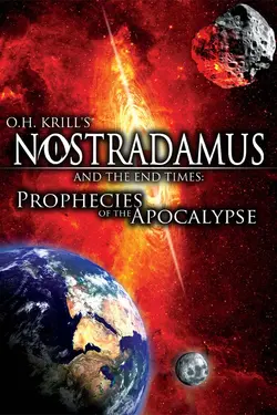 Nostradamus and the End Times: Prophecies of the Apocalypse