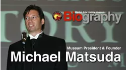 Martial Arts History Museum Biography: Michael Matsuda