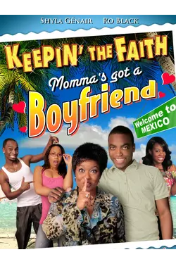 Keepin' The Faith: Momma's Got A Boyfriend