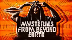Mysteries From Beyond Earth