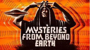 Mysteries From Beyond Earth