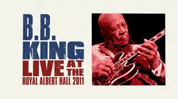 B.B. King - Live At The Royal Albert Hall 2011