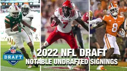 2022 NFL Draft: Notable Undrafted Signings