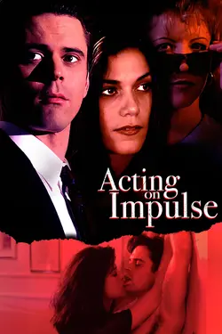 Acting on Impulse