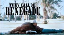 They Call Me Renegade