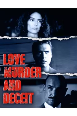 Love, Murder and Deceit
