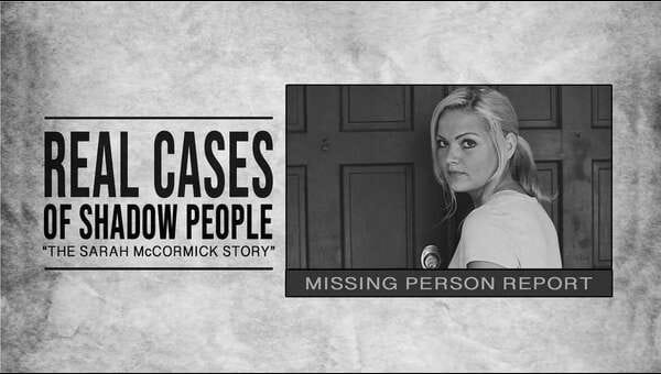 Real Cases of Shadow People: The Sarah McCormick Story on FREECABLE TV